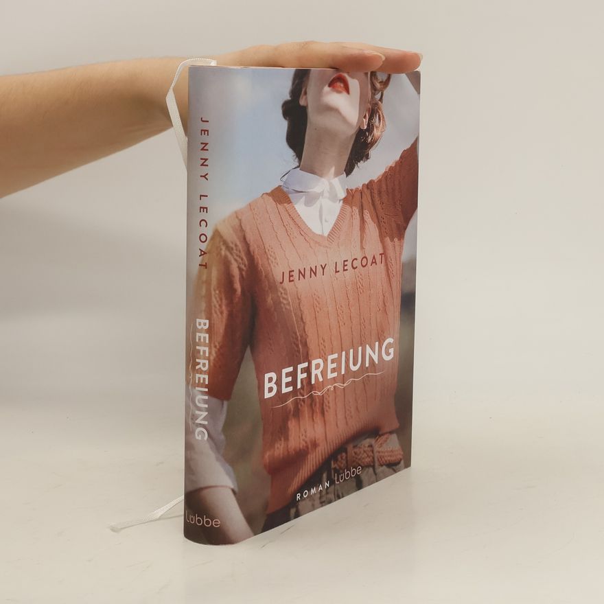 Jenny Lecoat Befreiung. Roman. Ein bewegender Schicksalsroman auf Jersey