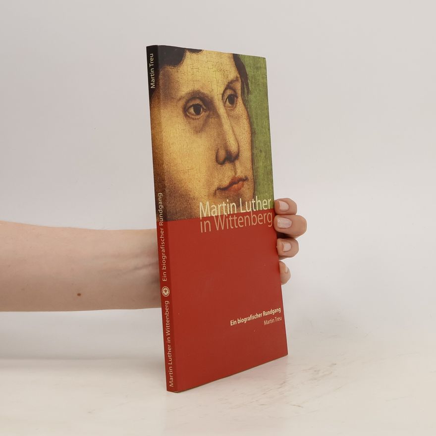 Rosemarie Knape Martin Luther in Wittenberg