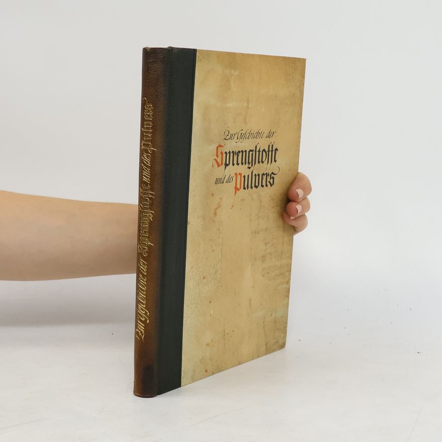 Volkmar Muthesius Zur Geschichte der Sprengstoffe und des Pulvers