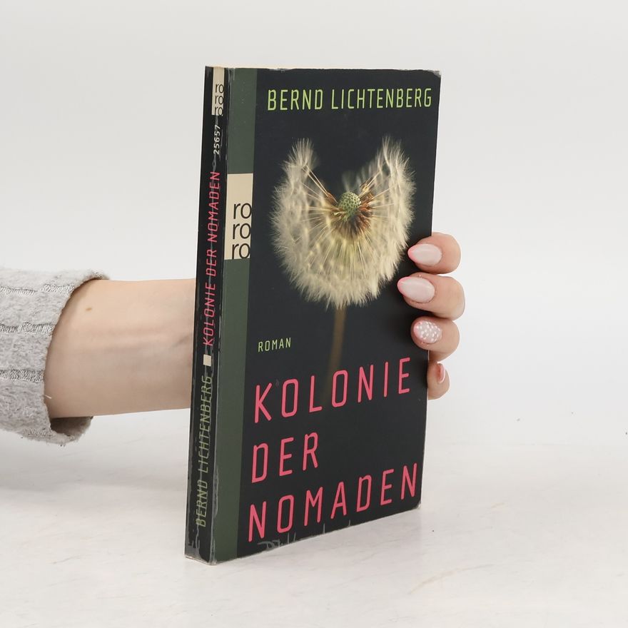 Bernd Lichtenberg Kolonie der Nomaden