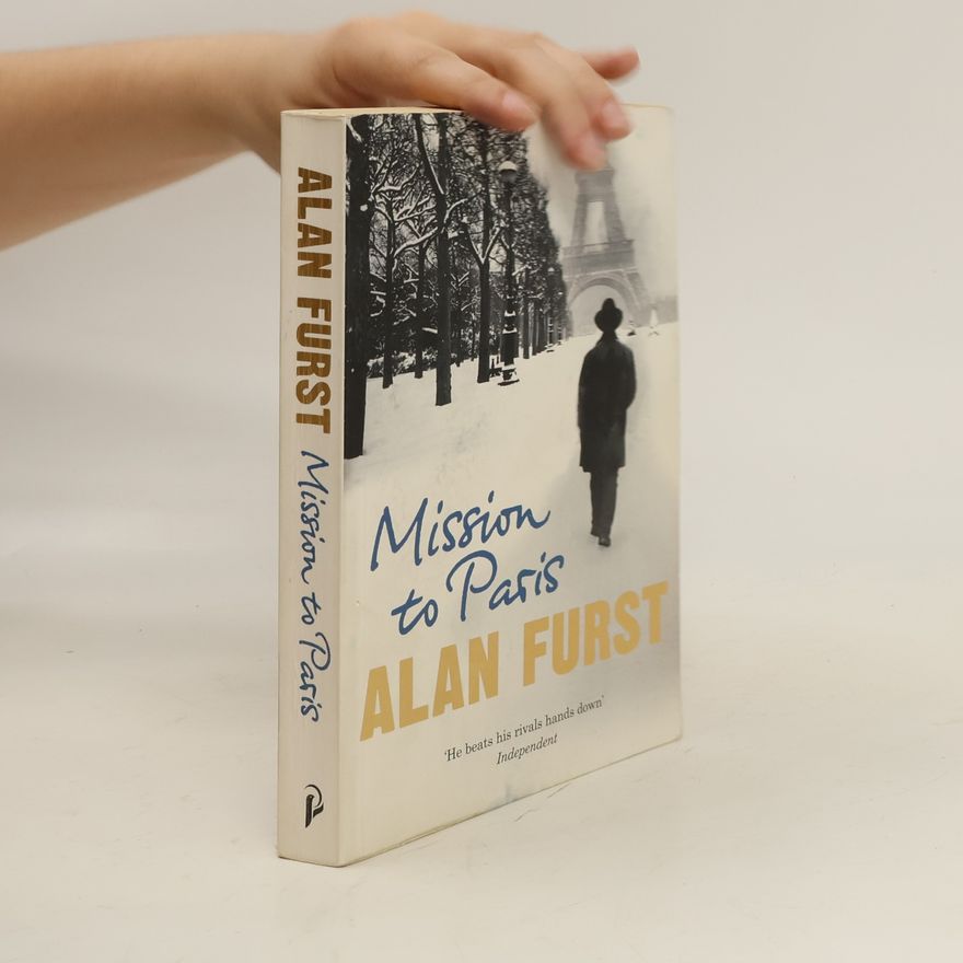 Alan Furst Mission to Paris