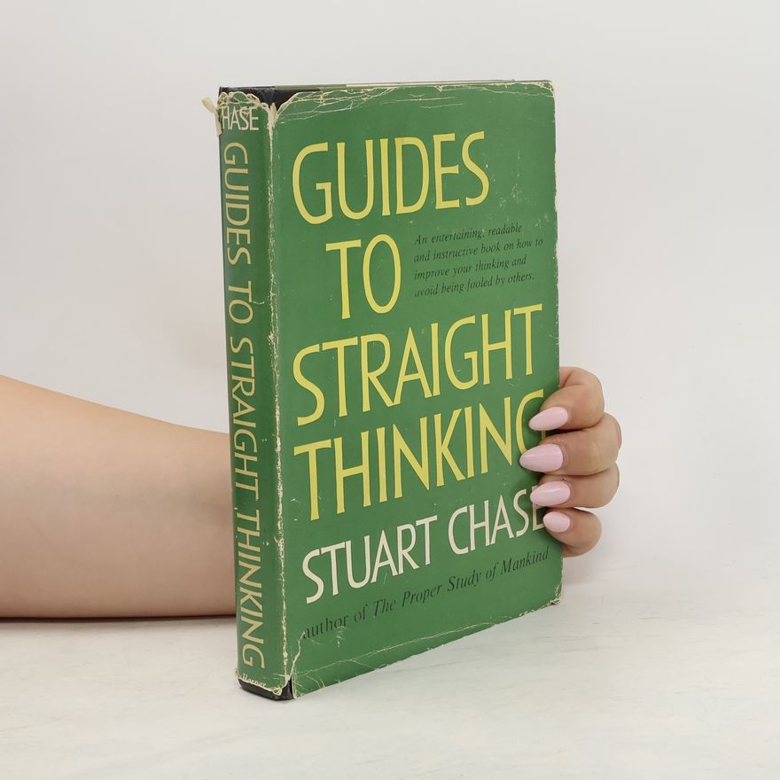 Stuart Chase Guides to Straight Thinking