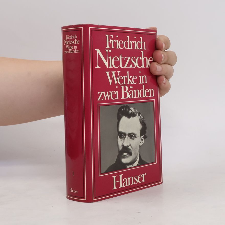 Friedrich Nietzsche Werke in zwei Bänden. Bd. 1