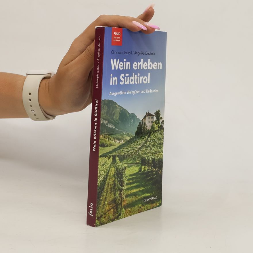 Christoph Tscholl Wein erleben in Südtirol
