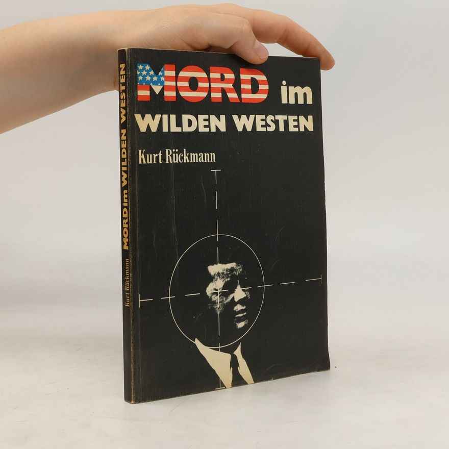 Kurt Rückmann Mord im Wilden Westen