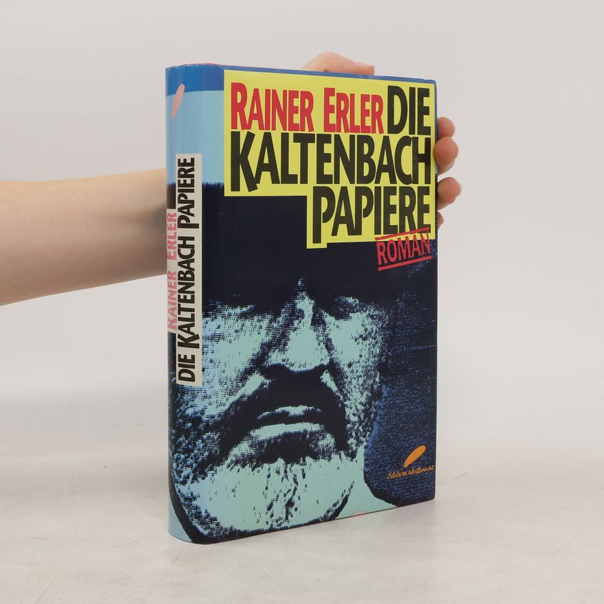 Rainer Erler Die Kaltenbach-Papiere