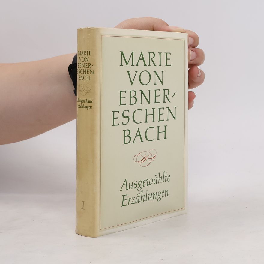 Marie von Ebner-Eschenbach Ausgewählte Erzählungen 1