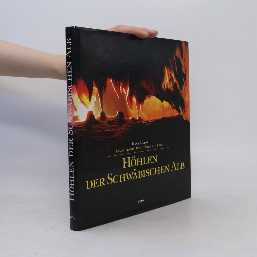 Hans Binder Höhlen der Schwäbischen Alb