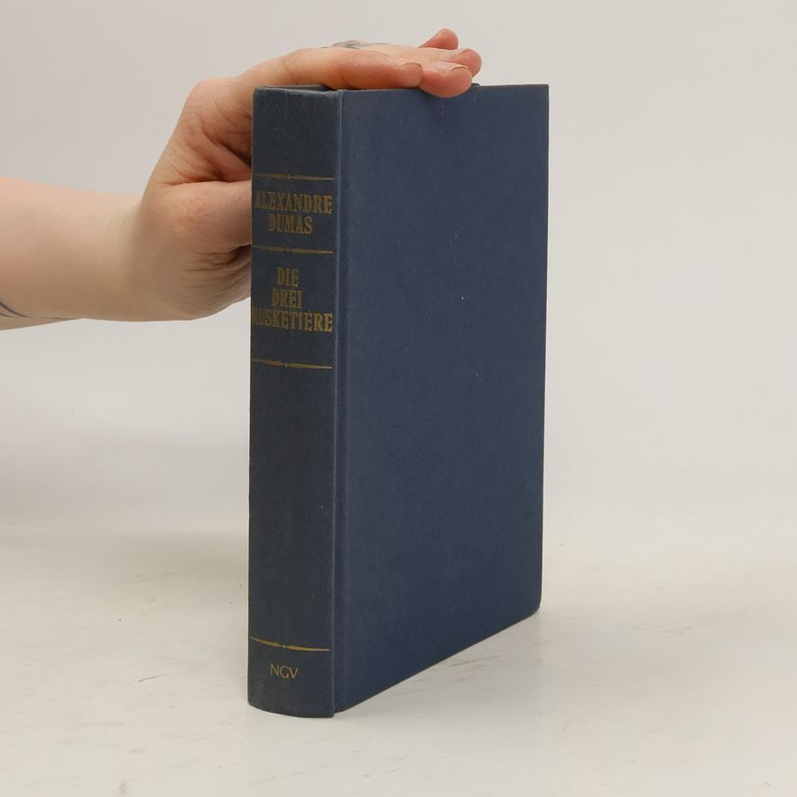 Alexandre Dumas der Ältere Die drei Musketiere