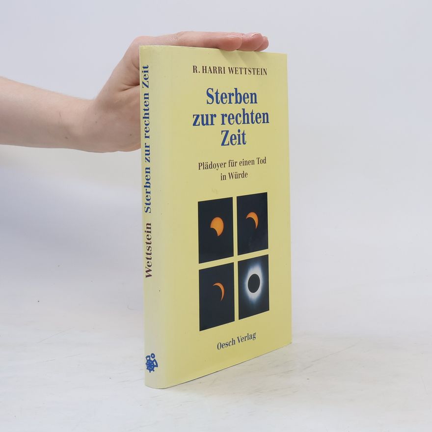Harri Wettstein Sterben zur rechten Zeit