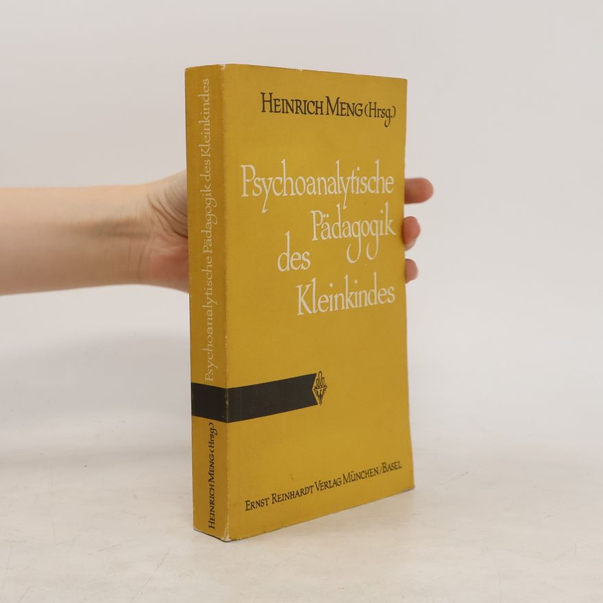 Heinrich Meng Psychoanalytische Pädagogik des Kleinkindes