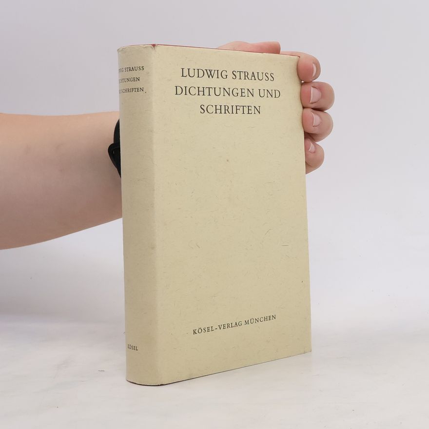 Ludwig Strauss Dichtungen und Schriften