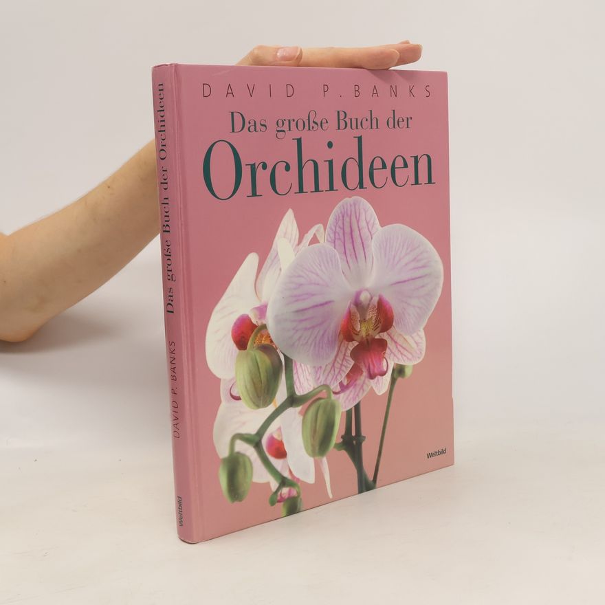 David Banks Das große Buch der Orchideen