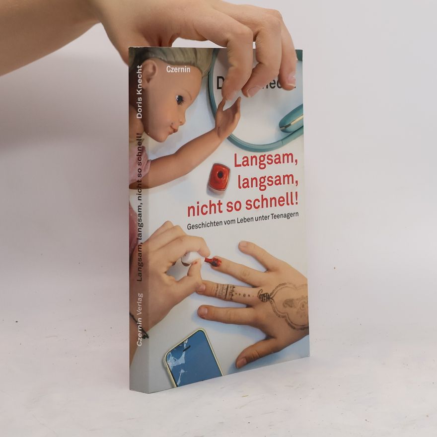 Doris Knecht Langsam, langsam, nicht so schnell!