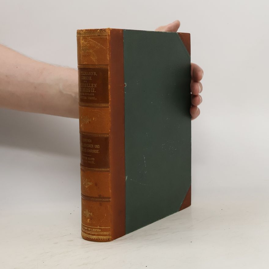 Hermann Tillmanns Lehrbuch der speciellen Chirurgie Zweiter Teil