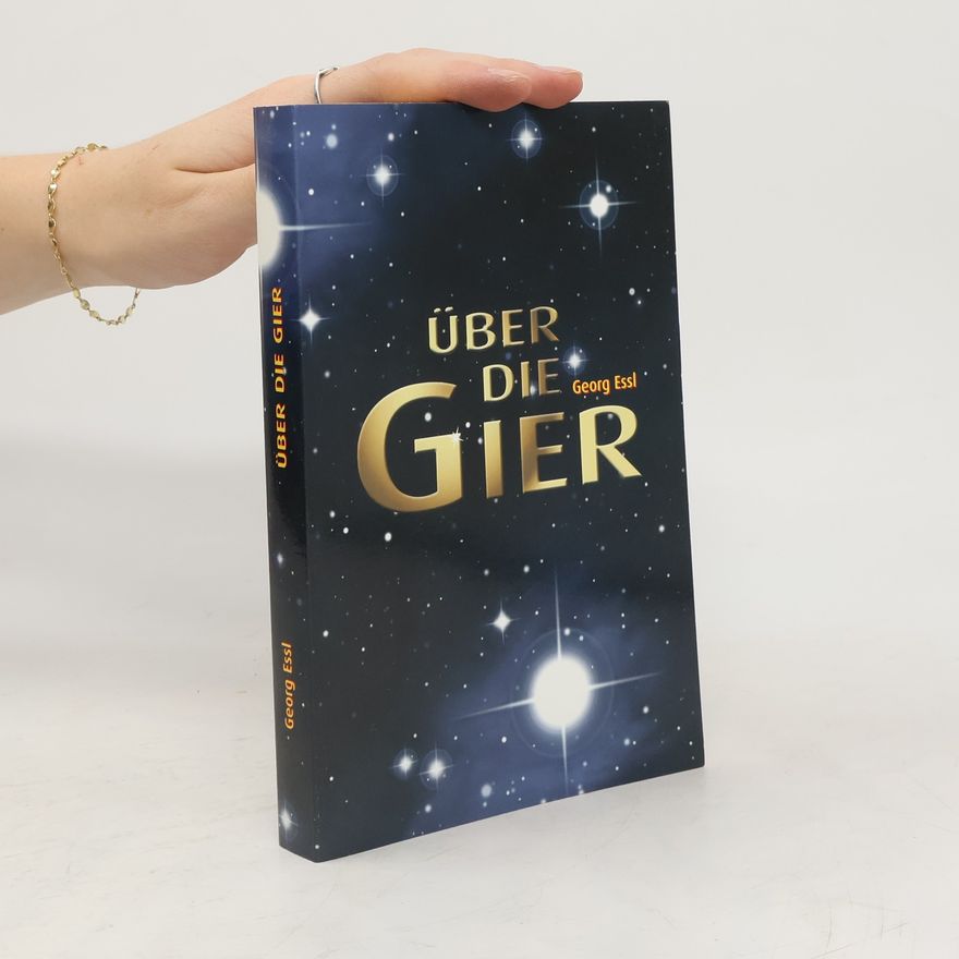 Georg Essl Über die Gier