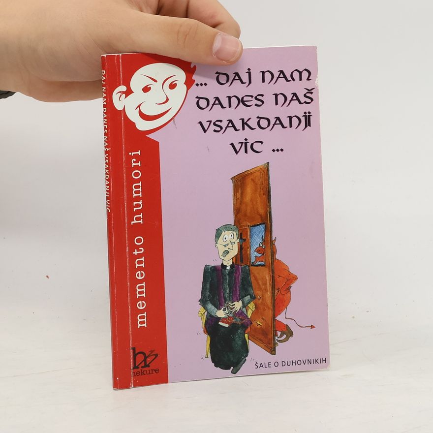 Kolektiv autorů Daj nam danes naš vsakdanji vic