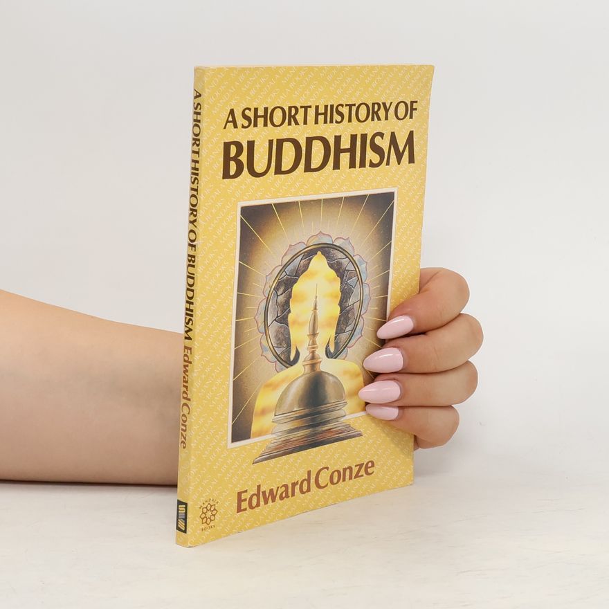 Edward Conze A short history of Buddhism