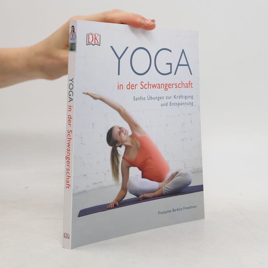 Françoise Barbira Freedman Yoga in der Schwangerschaft
