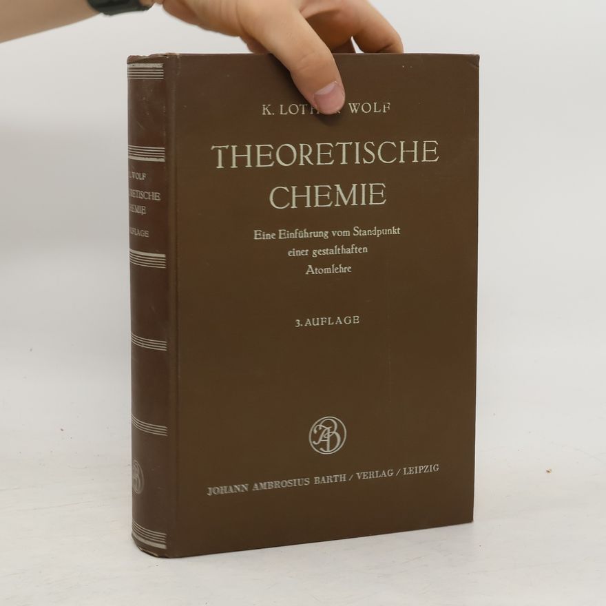 K. Lothar Wolf Theoretische Chemie