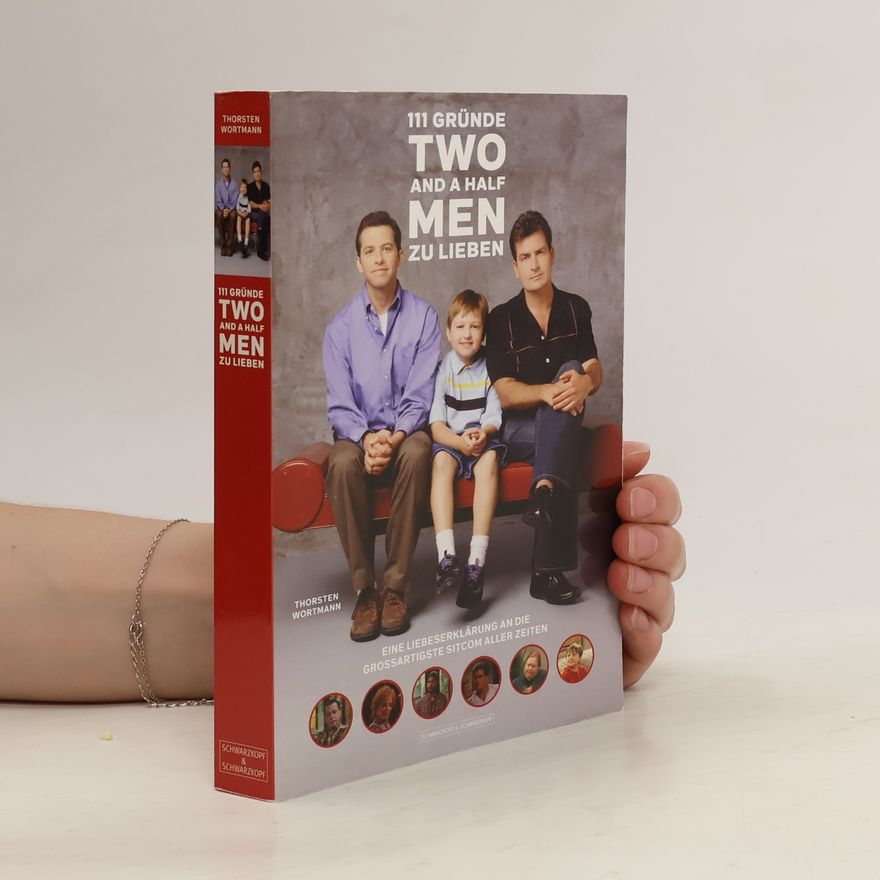 Thorsten Wortmann 111 Gründe, "Two and a half men" zu lieben