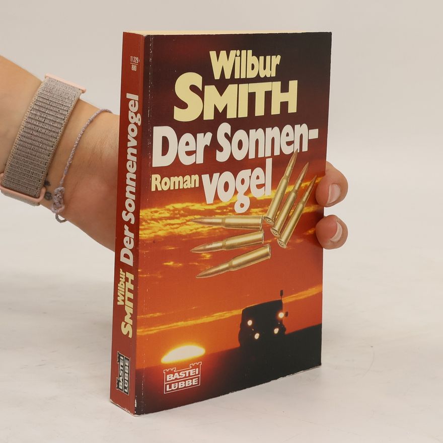 Wilbur Smith Der Sonnenvogel. Roman