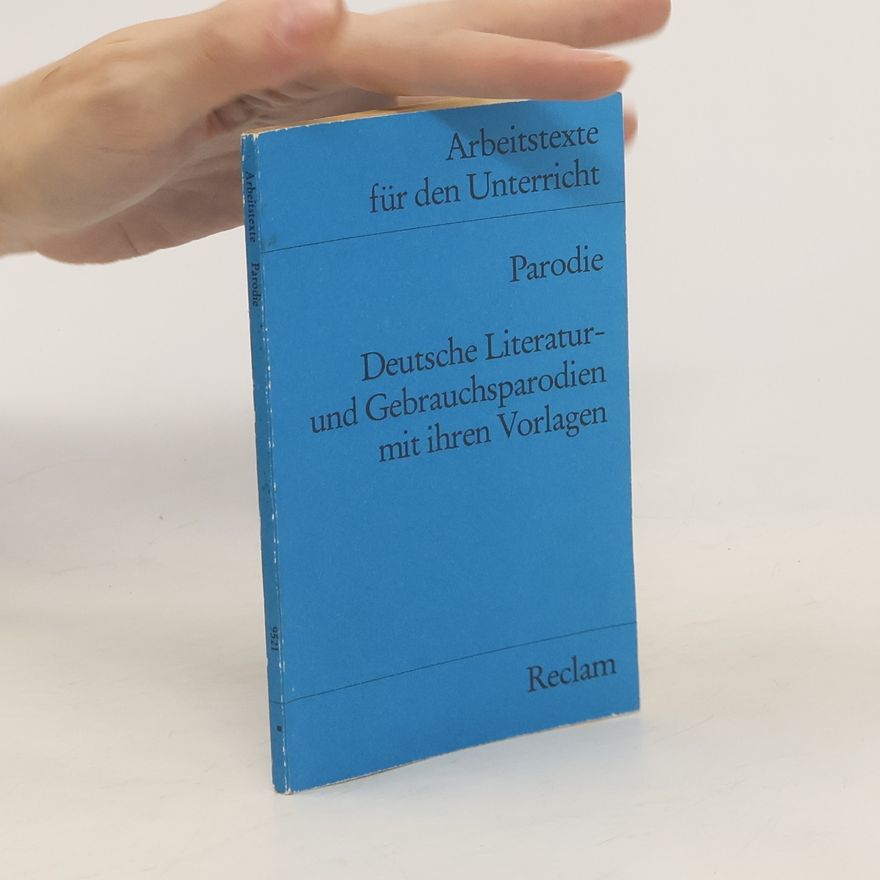Various authors Parodie : deutsche Literatur- und Gebrauchsparodien mit ihren Vorlagen