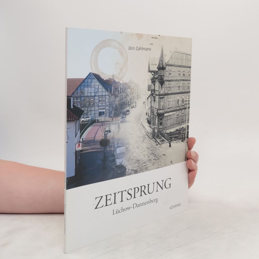 Jörn Zahlmann Zeitsprung Lüchow-Dannenberg