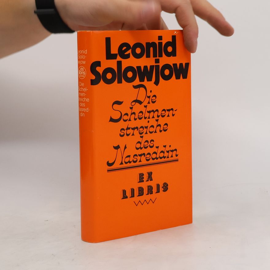 Leonid Solowjow Die Schelmenstreiche des Nasreddin