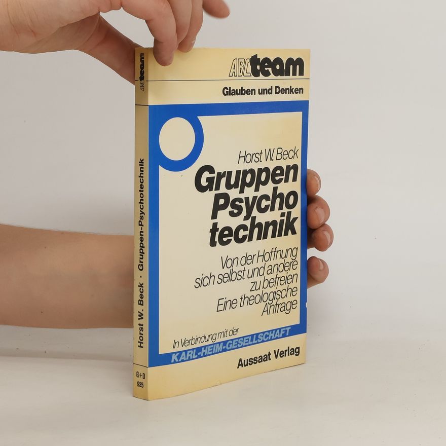 Horst Waldemar Beck Gruppen-Psychotechnik