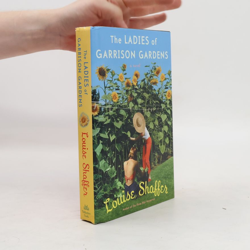 Louise Shaffer The Ladies of Garrison Gardens