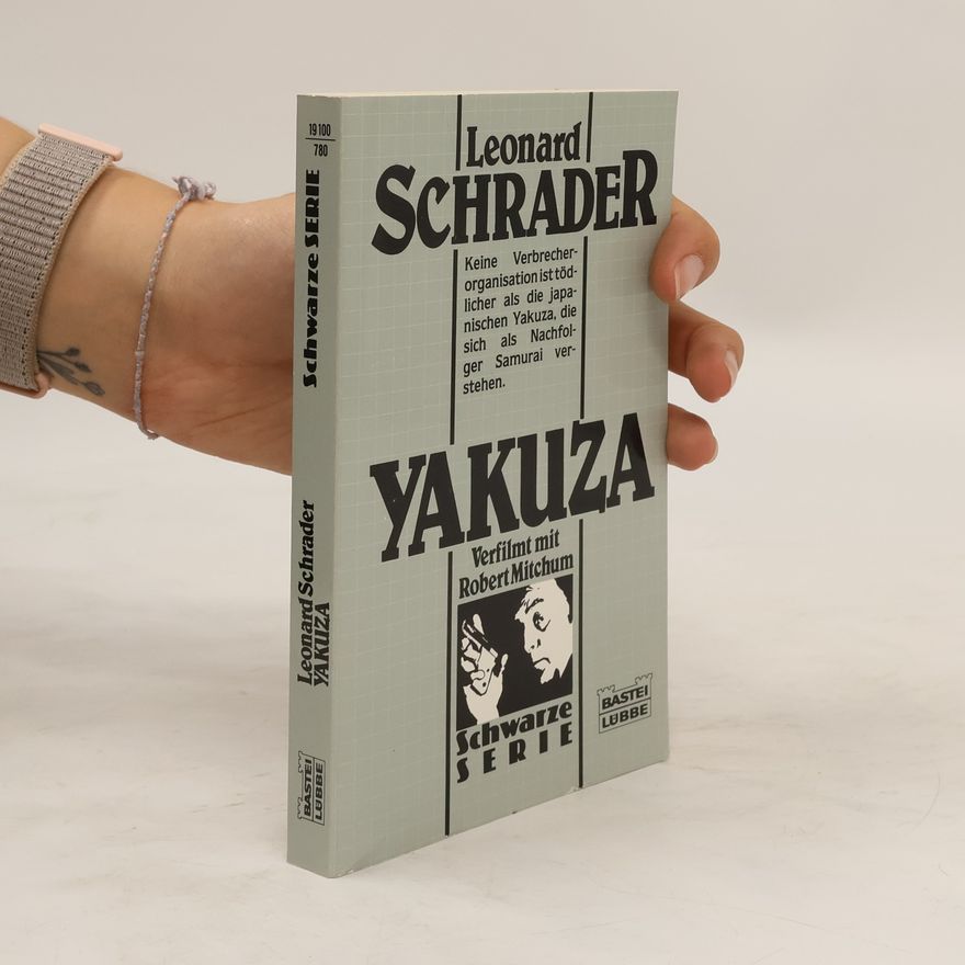 Leonard Schrader Yakuza. Nachw. v. Norbert Grob