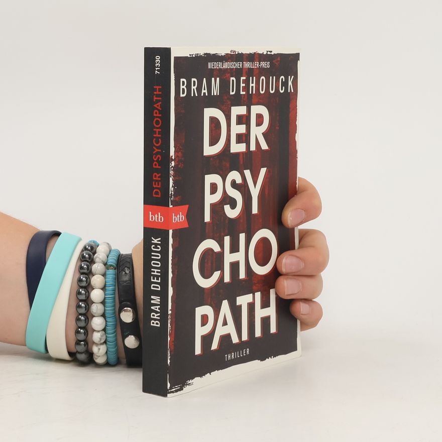 Bram Dehouck Der Psychopath