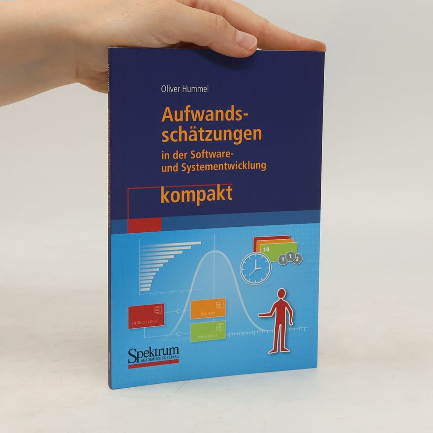 Oliver Hummel Aufwandsschätzungen in der Software- und Systementwicklung kompakt