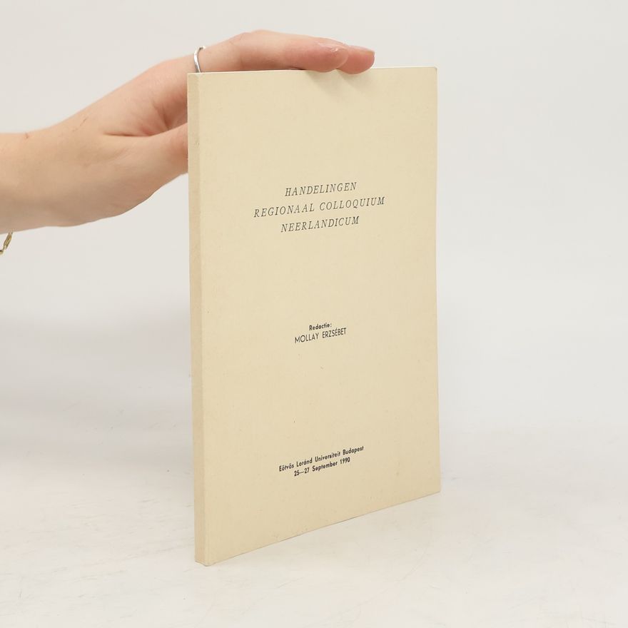 Mollay Erzsébet Handelingen Regionaal Colloquium Neerlandicum