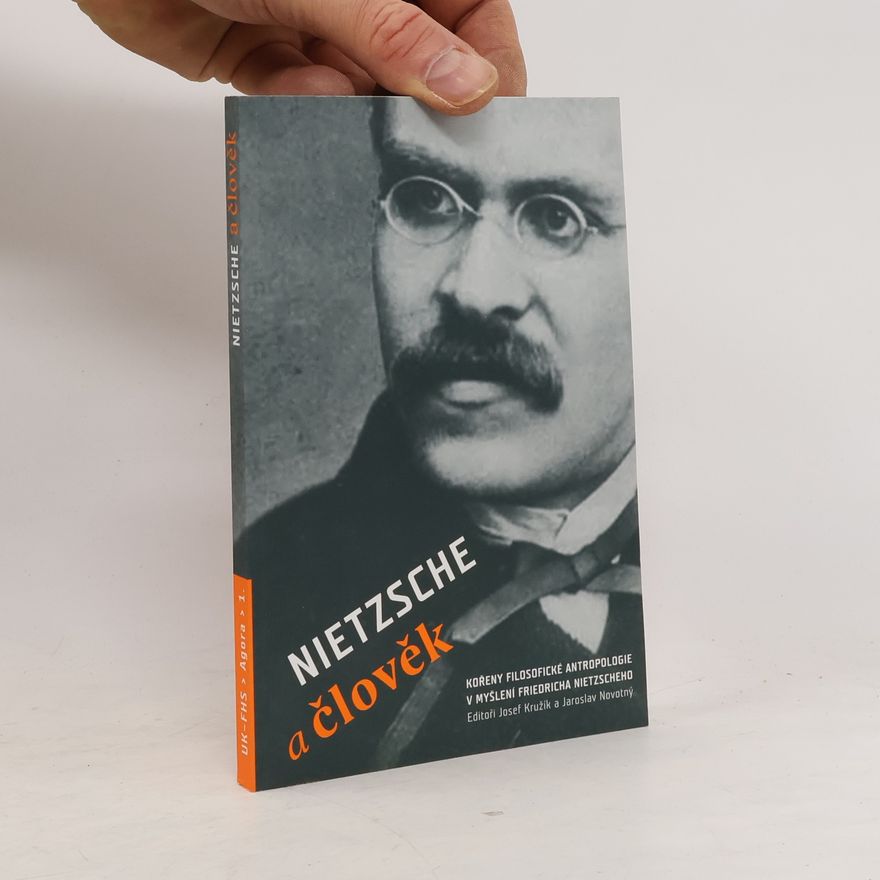 Josef Kružík Nietzsche a člověk