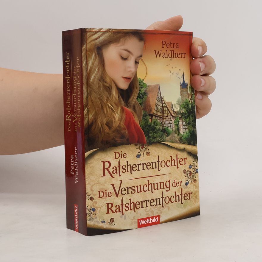 Petra Waldherr Die Ratsherrentochter