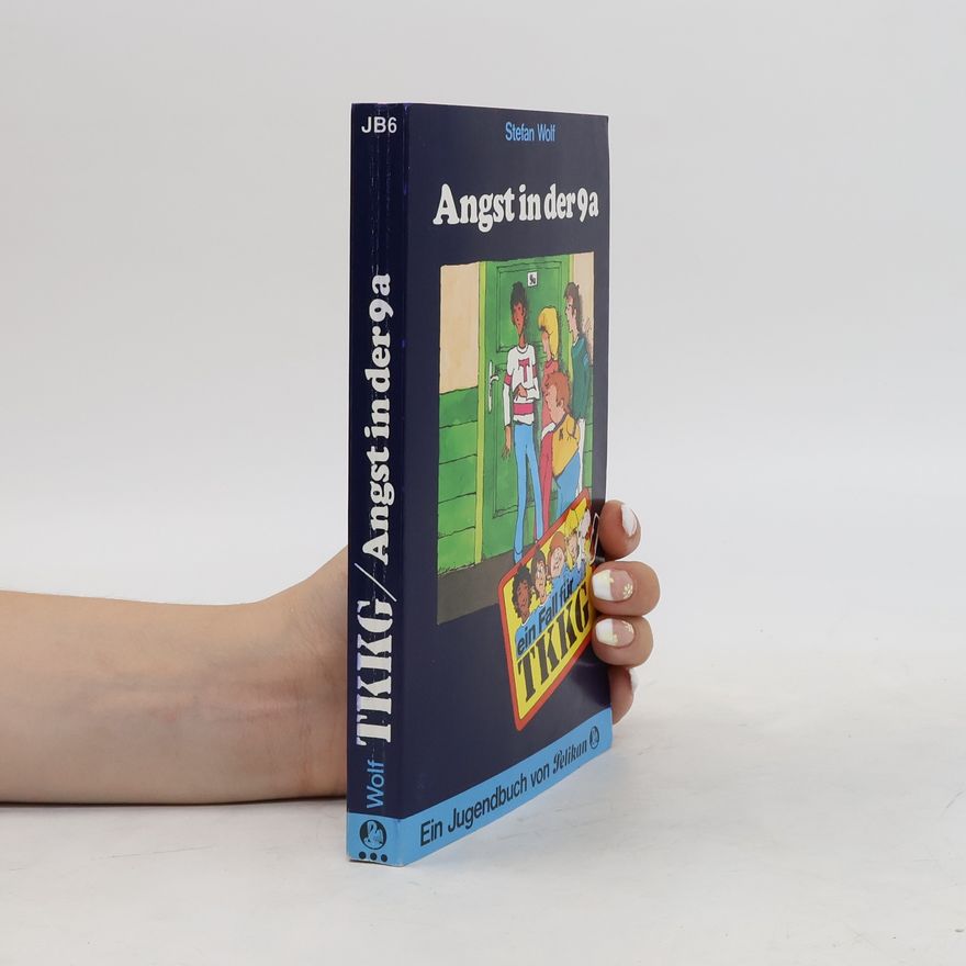 Stefan Wolf TKKG. Angst in der 9a