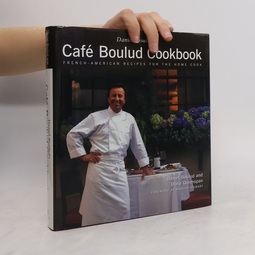 Dorie Greenspan Daniel Boulud's Cafe Boulud Cookbook