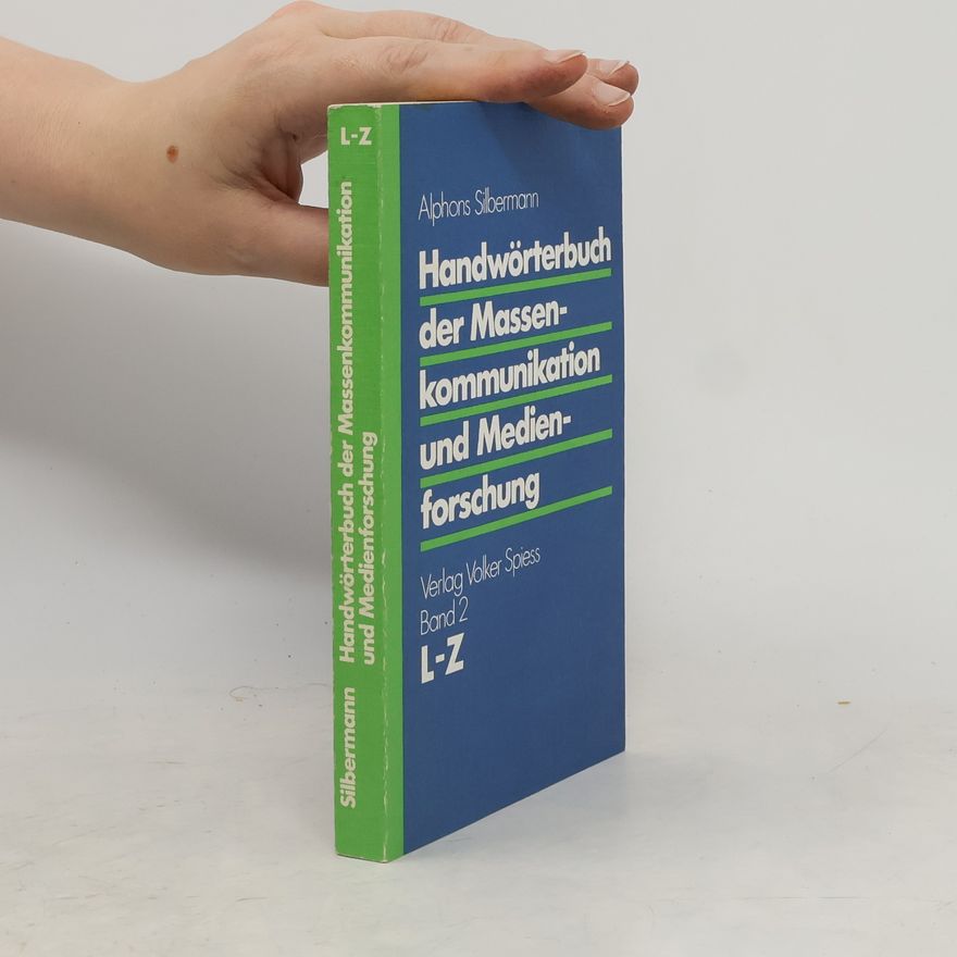 Alphons Silbermann Handwörterbuch der Massenkommunikation und Medienforschung. Band 2