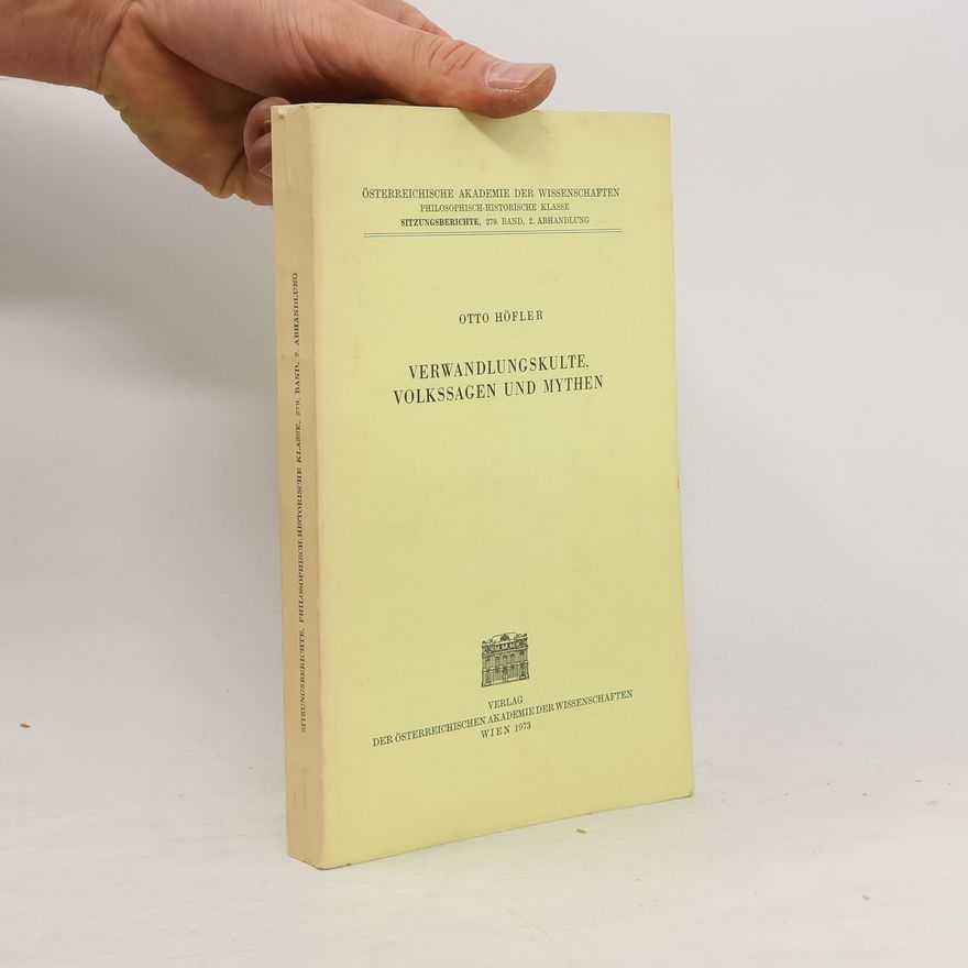Otto Höfler Verwandlungskulte, Volkssagen und Mythen