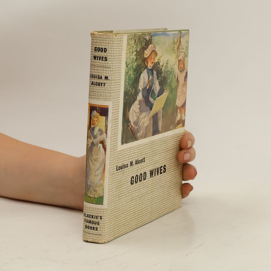 Louisa May Alcott Good Wives
