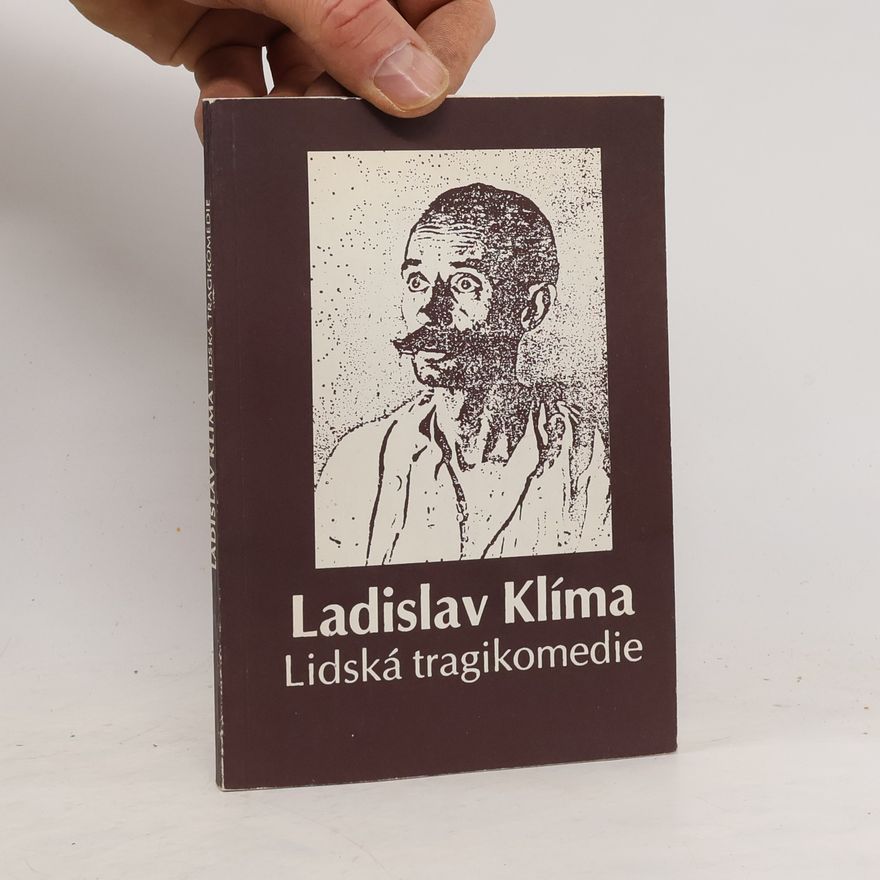 Ladislav Klíma Lidská tragikomedie