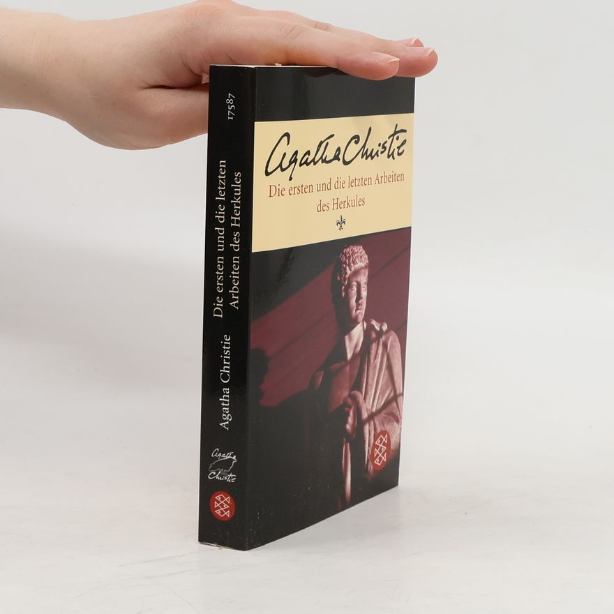Agatha Christie Die ersten und die letzten Arbeiten des Herkules