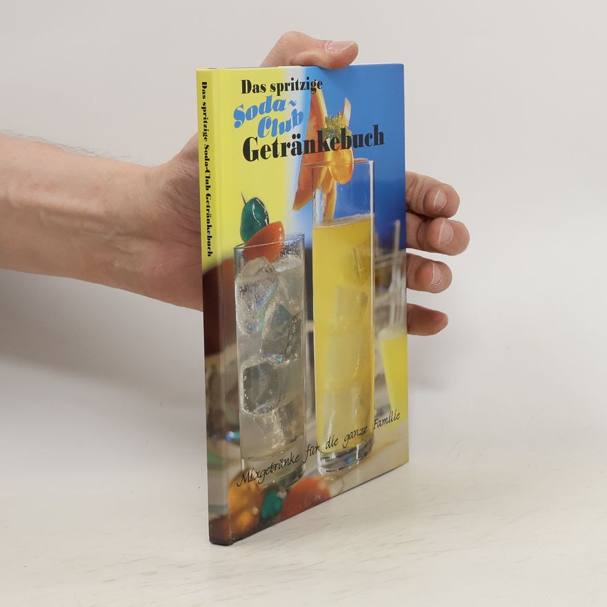 Kolektiv autorů Das spritzige Soda-Club. Getränkebuch