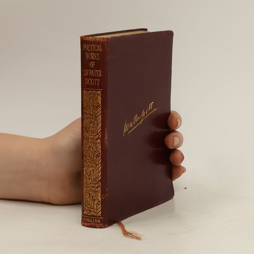 Walter Scott The Poetical Works of Sir Walter Scott