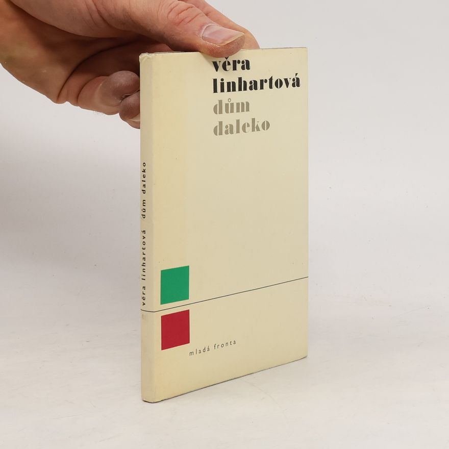 Věra Linhartová Dům daleko