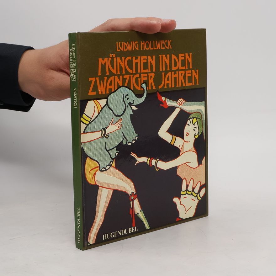 Ludwig Hollweck München in den zwanziger Jahren