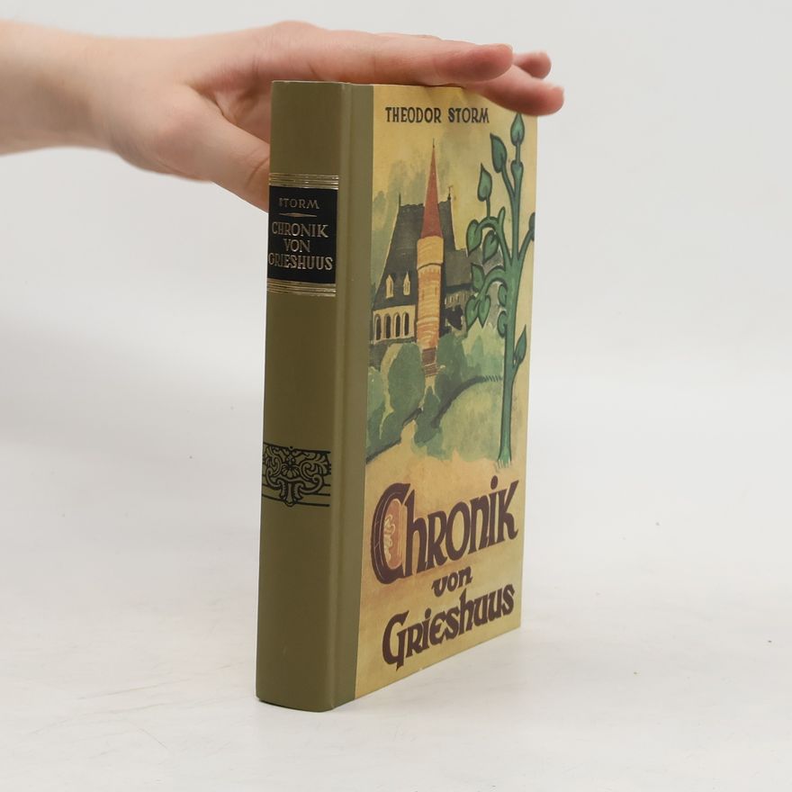Theodor Storm Chronik von Grieshuus