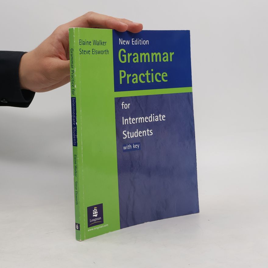Steve Elsworth Grammar practice for Intermediate students with key